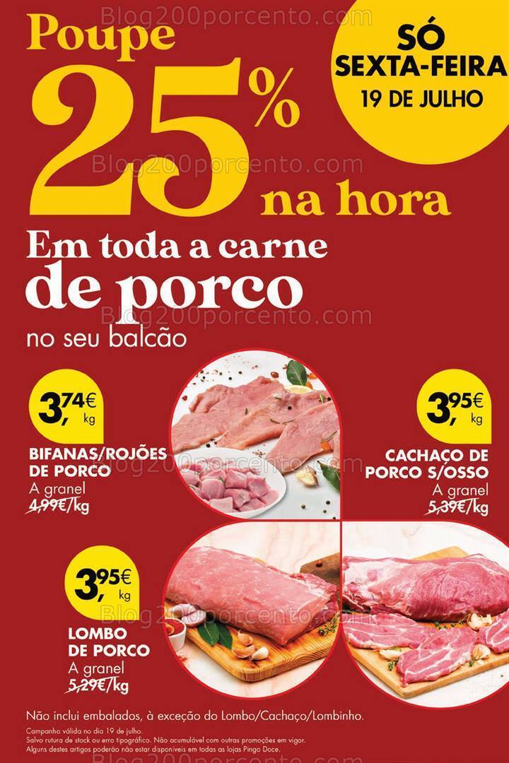 Antevisão Folheto PINGO DOCE Promoções Fim de Semana - Só 19 de julho