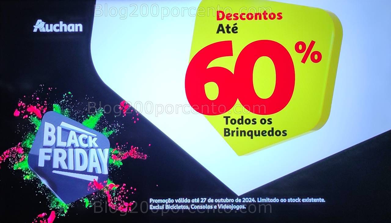 Black Friday AUCHAN até 60% desconto em todos os Brinquedos até 27 outubro