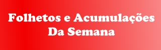 Folhetos, Promoções, Descontos e Acumulações da Semana